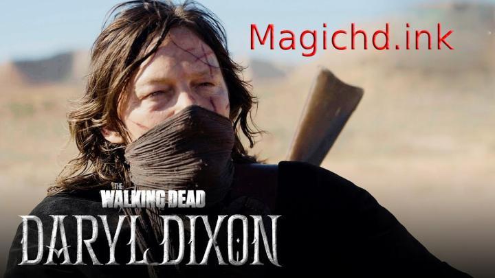 حصرياً | مسلسل TWD Daryl Dixon الموسم الثالث الحلقة 1 الاولى مترجمة بجودة عالية